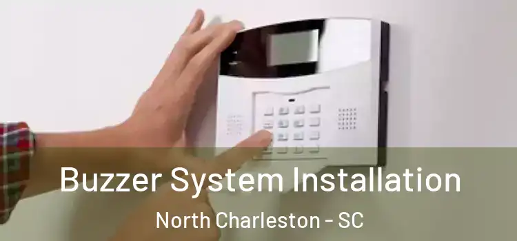 Buzzer System Installation North Charleston - SC
