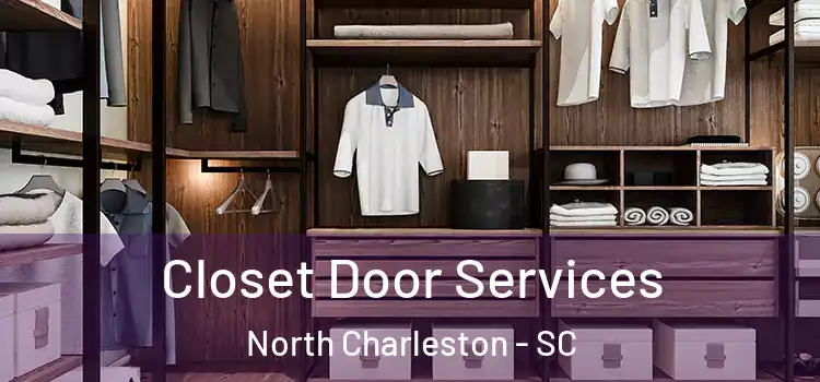 Closet Door Services North Charleston - SC