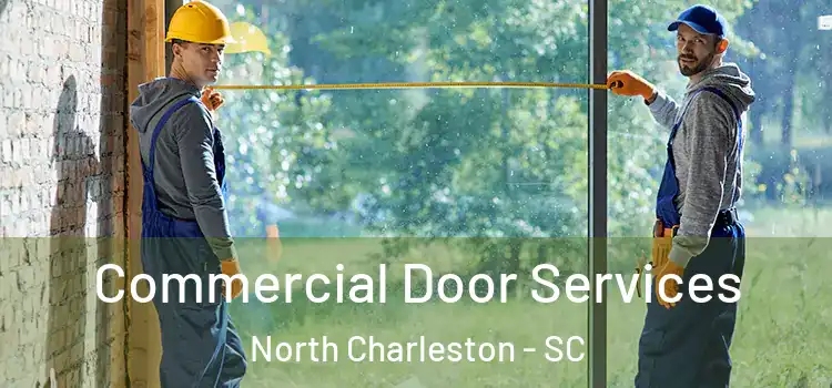 Commercial Door Services North Charleston - SC