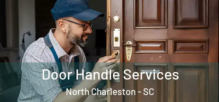 Door Handle Services North Charleston - SC