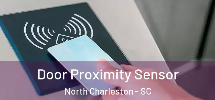 Door Proximity Sensor North Charleston - SC