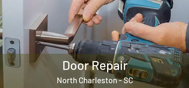 Door Repair North Charleston - SC