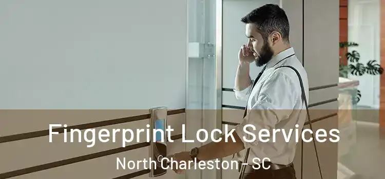 Fingerprint Lock Services North Charleston - SC