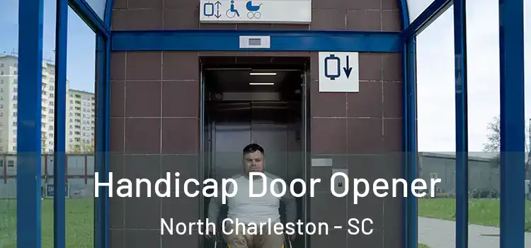 Handicap Door Opener North Charleston - SC