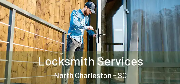 Locksmith Services North Charleston - SC