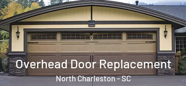  Overhead Door Replacement North Charleston - SC