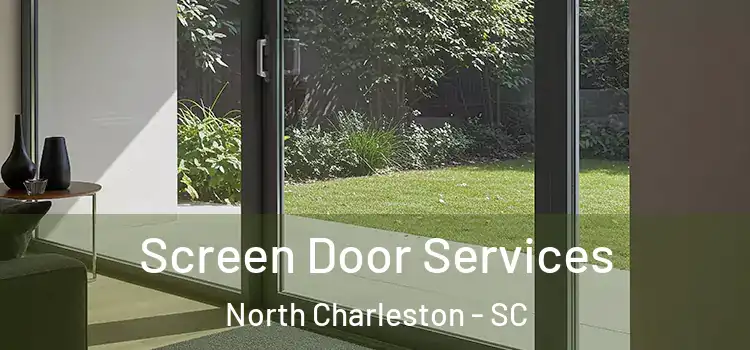 Screen Door Services North Charleston - SC